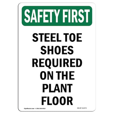 OSHA SAFETY FIRST Sign, Steel Toe Shoes Required On The, 18in X 12in Decal